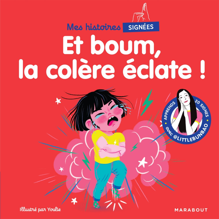 Mes histoires signées - Et boum la colère éclate ! - Marie Cao - MARABOUT