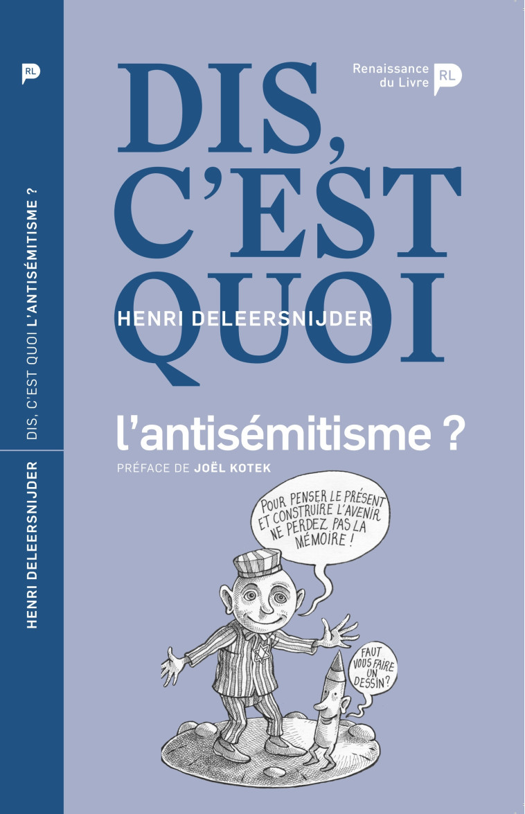 Dis, c'est quoi l'antisémitisme ? - Henri Deleersnijder, Dominique Maes,  MAES,  Deleersnijder, Joël Kotek - RENAISSANCE DU