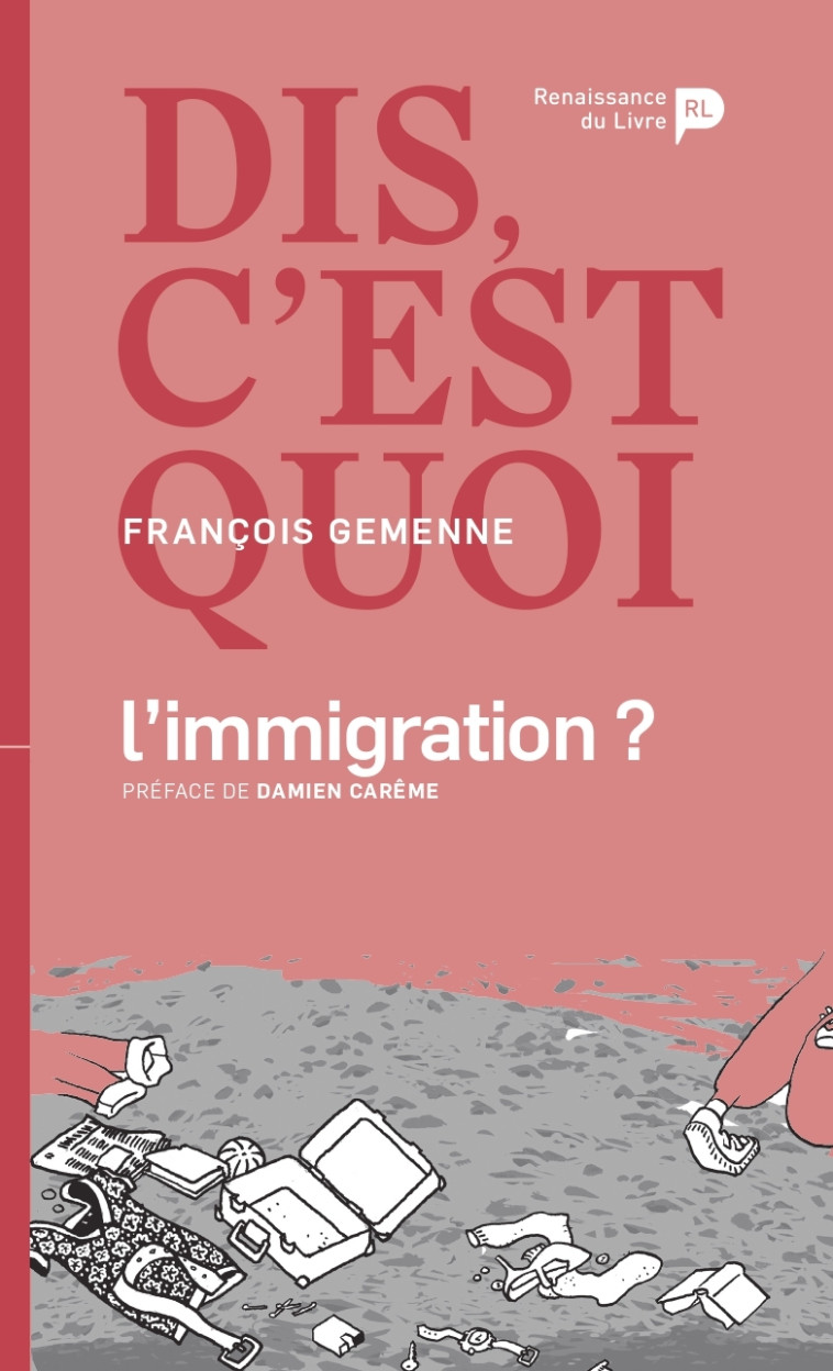 Dis, c'est quoi l'immigration ?  - François Gemenne,  Stassen Jean-Philippe ,  Gemenne - RENAISSANCE DU