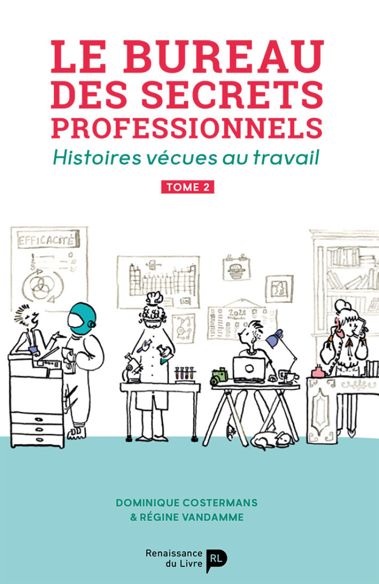 Le bureau des secrets professionnels : histoires vécues au travail. Vol. 2 - Dominique Costermans, Régine Vandamme,  Costermans,  Vandamme - RENAISSANCE DU