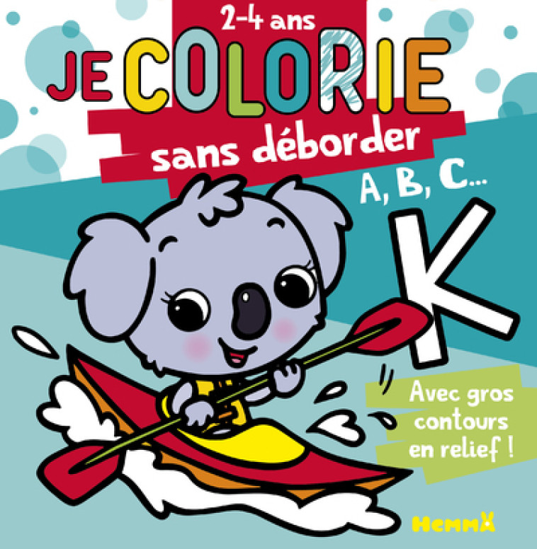 ABC... - Je colorie sans déborder (2-4 ans) - Tome 57 - Collectif Collectif, Nadine Piette - HEMMA