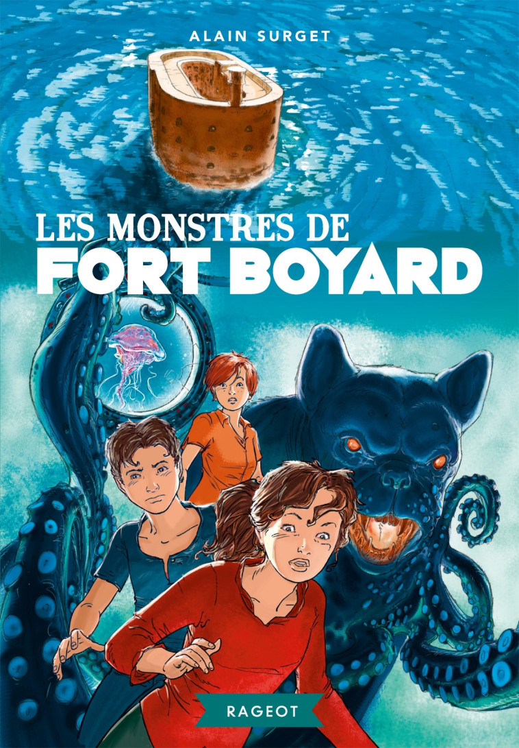 Les monstres de Fort Boyard - Alain Surget - RAGEOT