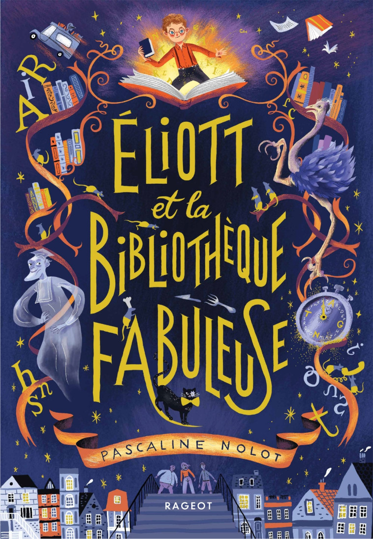 Éliott et la bibliothèque fabuleuse - Pascaline Nolot - RAGEOT