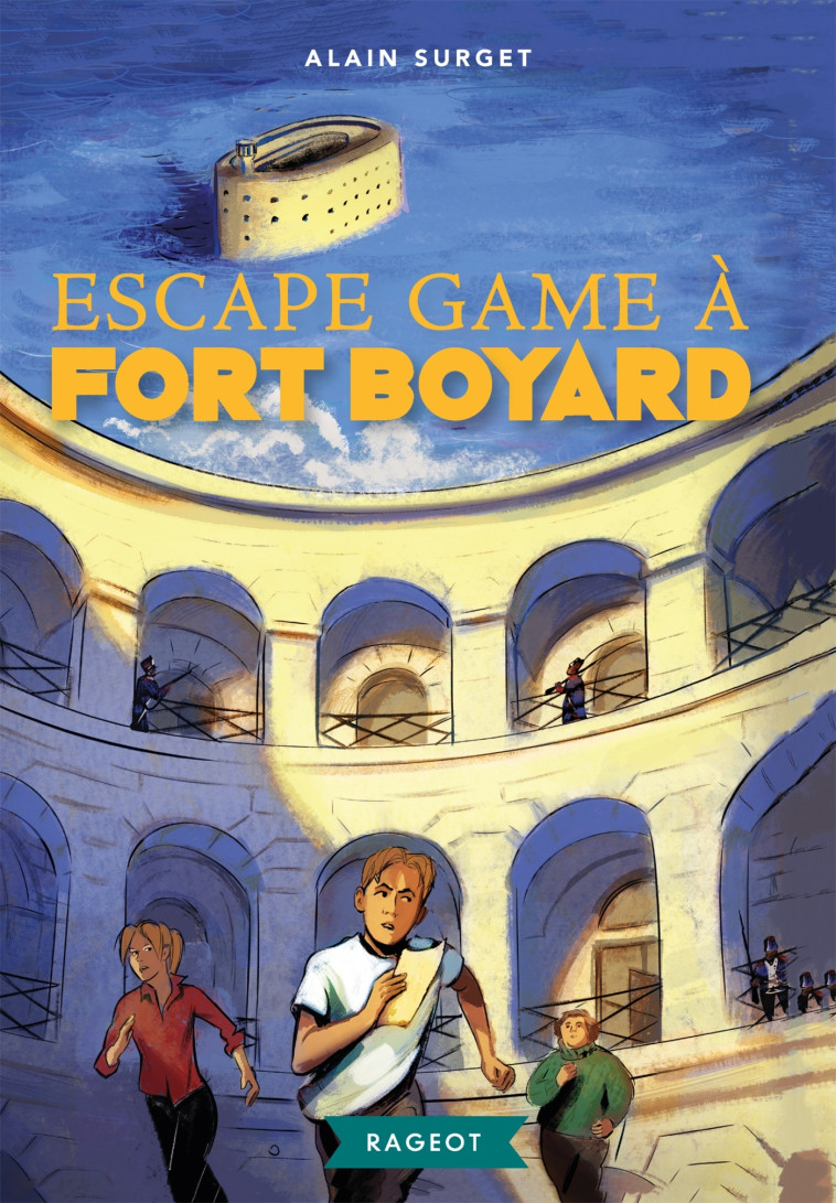 Escape game à Fort Boyard - Alain Surget - RAGEOT