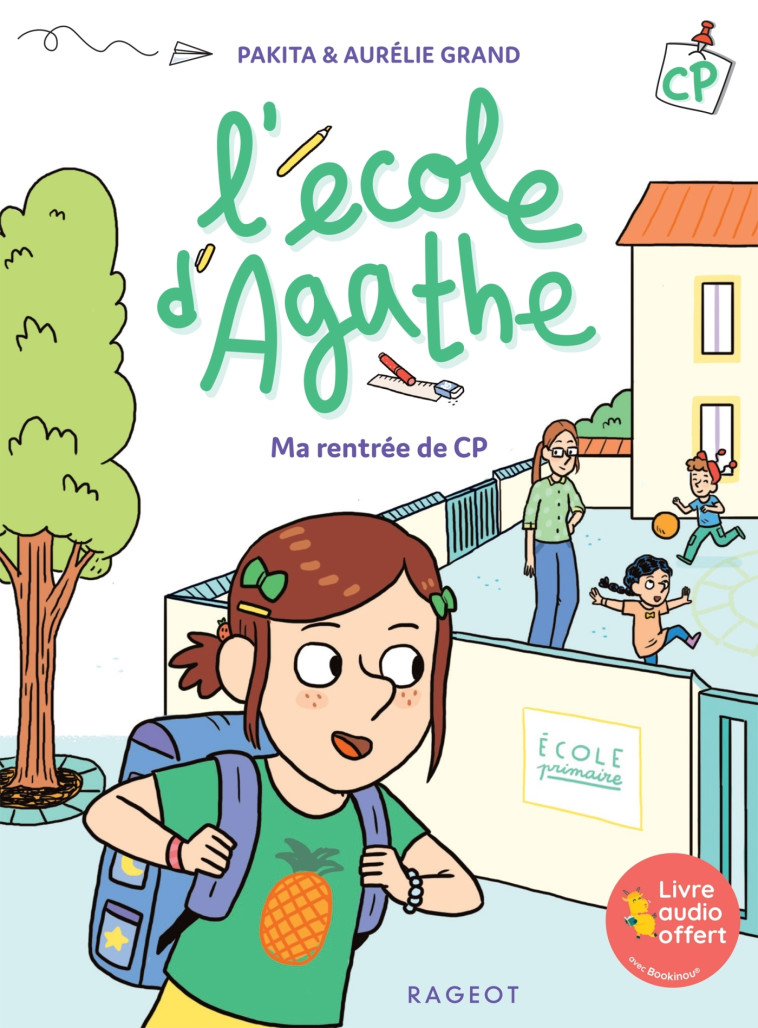 L'école d'Agathe CP - Ma rentrée de CP - Pakita Pakita, Aurélie Grand,  Pakita - RAGEOT