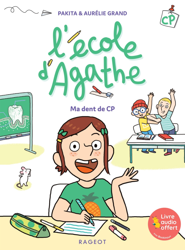 L'école d'Agathe CP - Ma dent de CP - Pakita Pakita, Aurélie Grand,  Pakita - RAGEOT