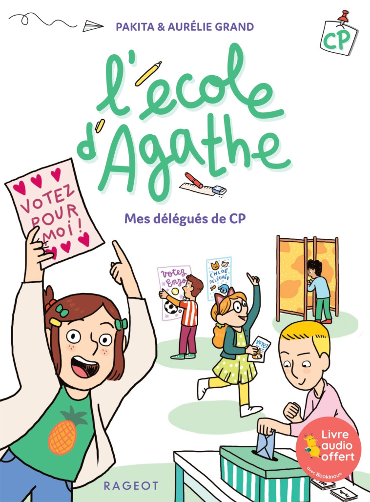 L'école d'Agathe CP - Mes délégués de CP - Pakita Pakita, Aurélie Grand,  Pakita - RAGEOT