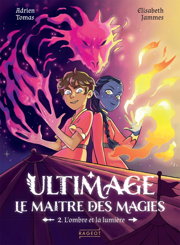 Ultimage, Le maître des magies T2 - L'ombre et la lumière - Elisabeth Jammes, Adrien Tomas - RAGEOT