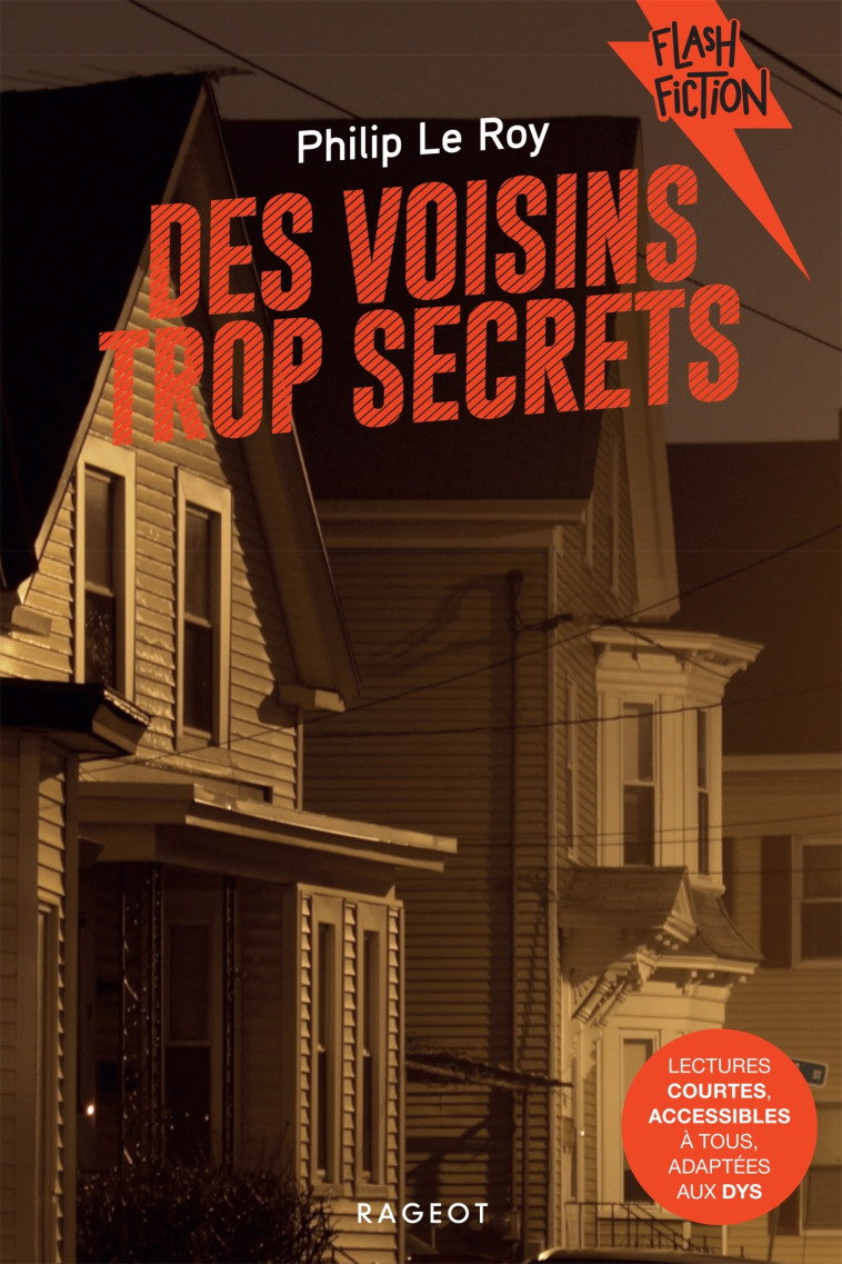 Des voisins trop secrets - Philip Le Roy - RAGEOT