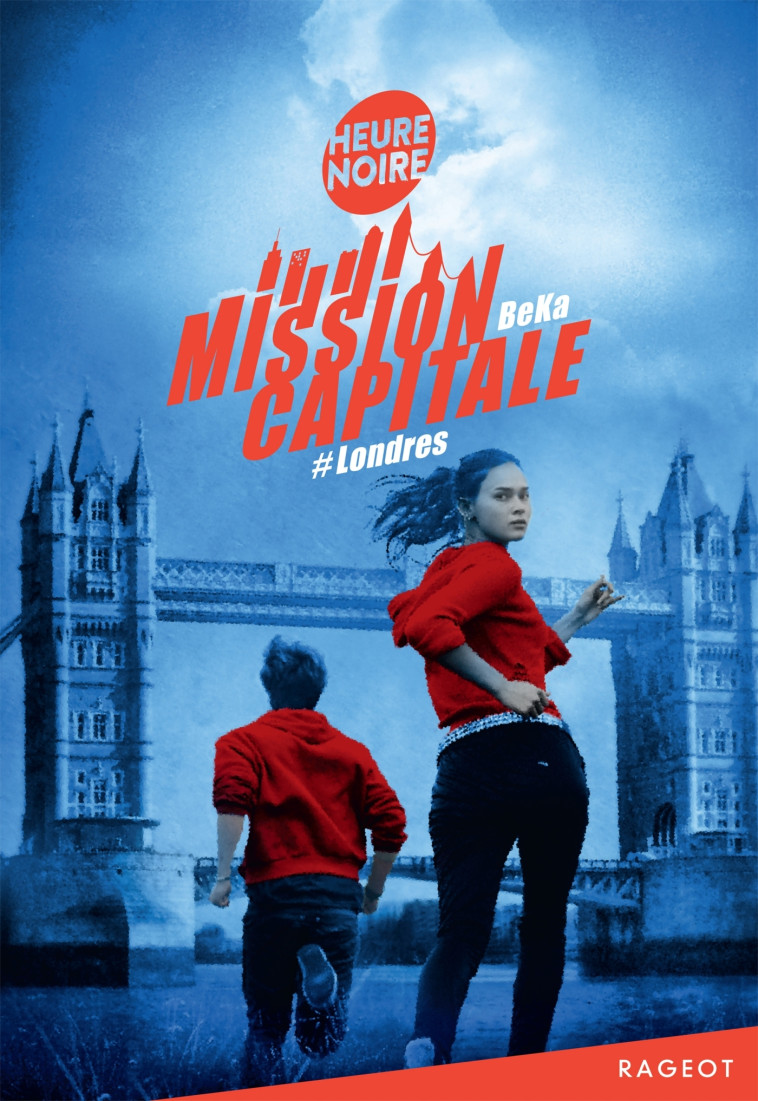 Mission Capitale #Londres - Beka Beka - RAGEOT