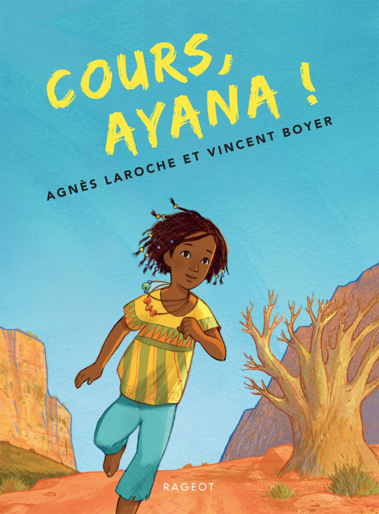 Cours Ayana ! - Agnès Laroche - RAGEOT