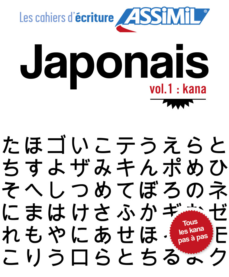 Japonais vol.1 : kana (cahier d'exercices) -  GARNIER CATHERINE, Catherine Garnier - ASSIMIL