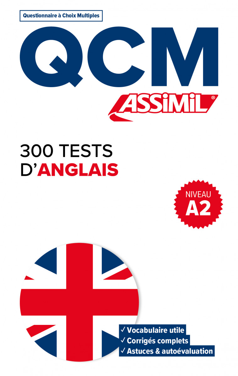 300 tests d'anglais - niveau a2 - Anthony Bulger - ASSIMIL