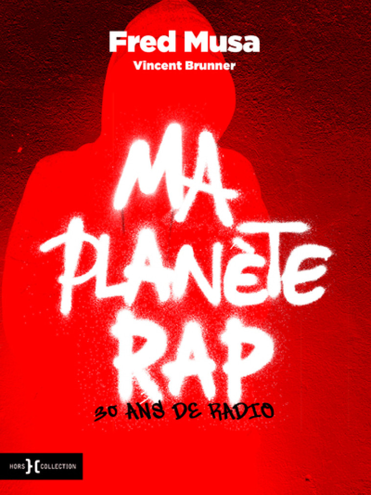 Ma Planète Rap - Vincent Brunner, Fred Musa - HORS COLLECTION