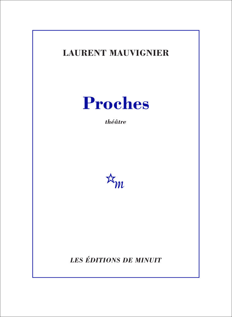 Proches - Laurent Mauvignier - MINUIT