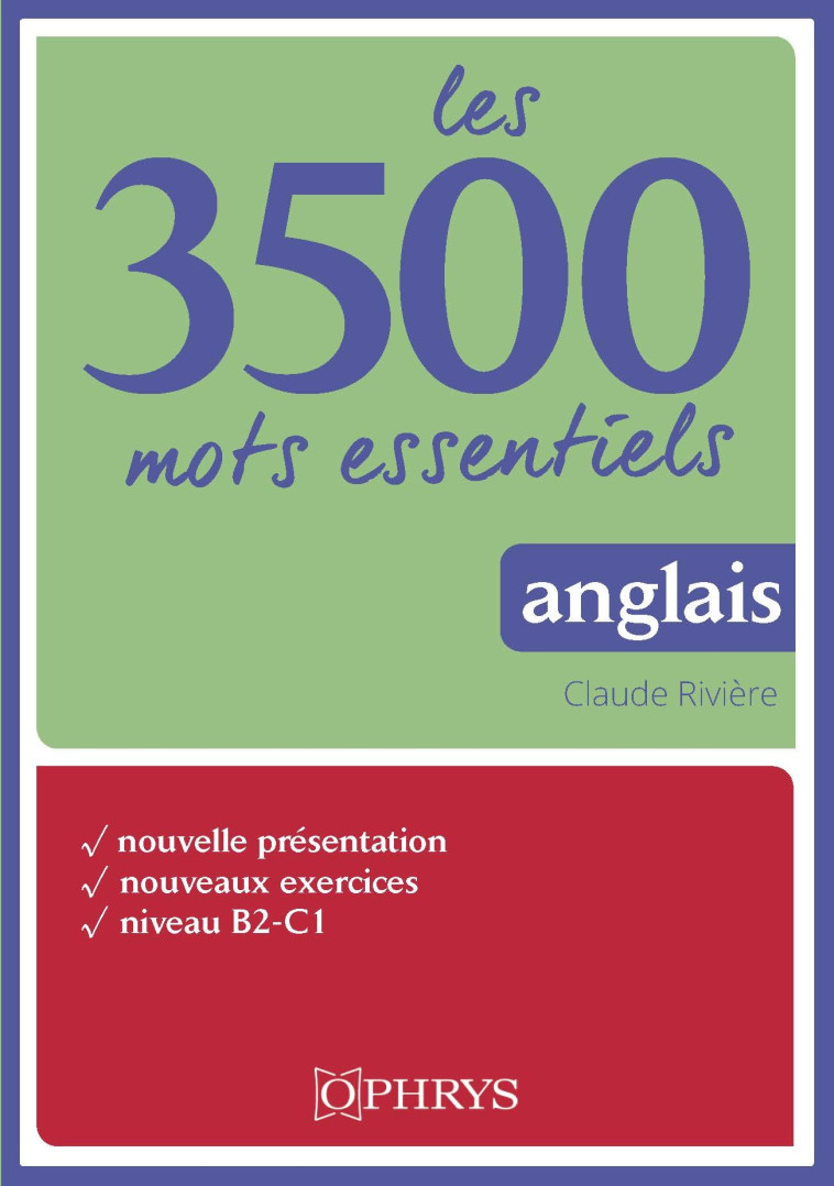 Les 3500 mots essentiels – anglais - Claude Rivière, Christian Bouscaren - OPHRYS