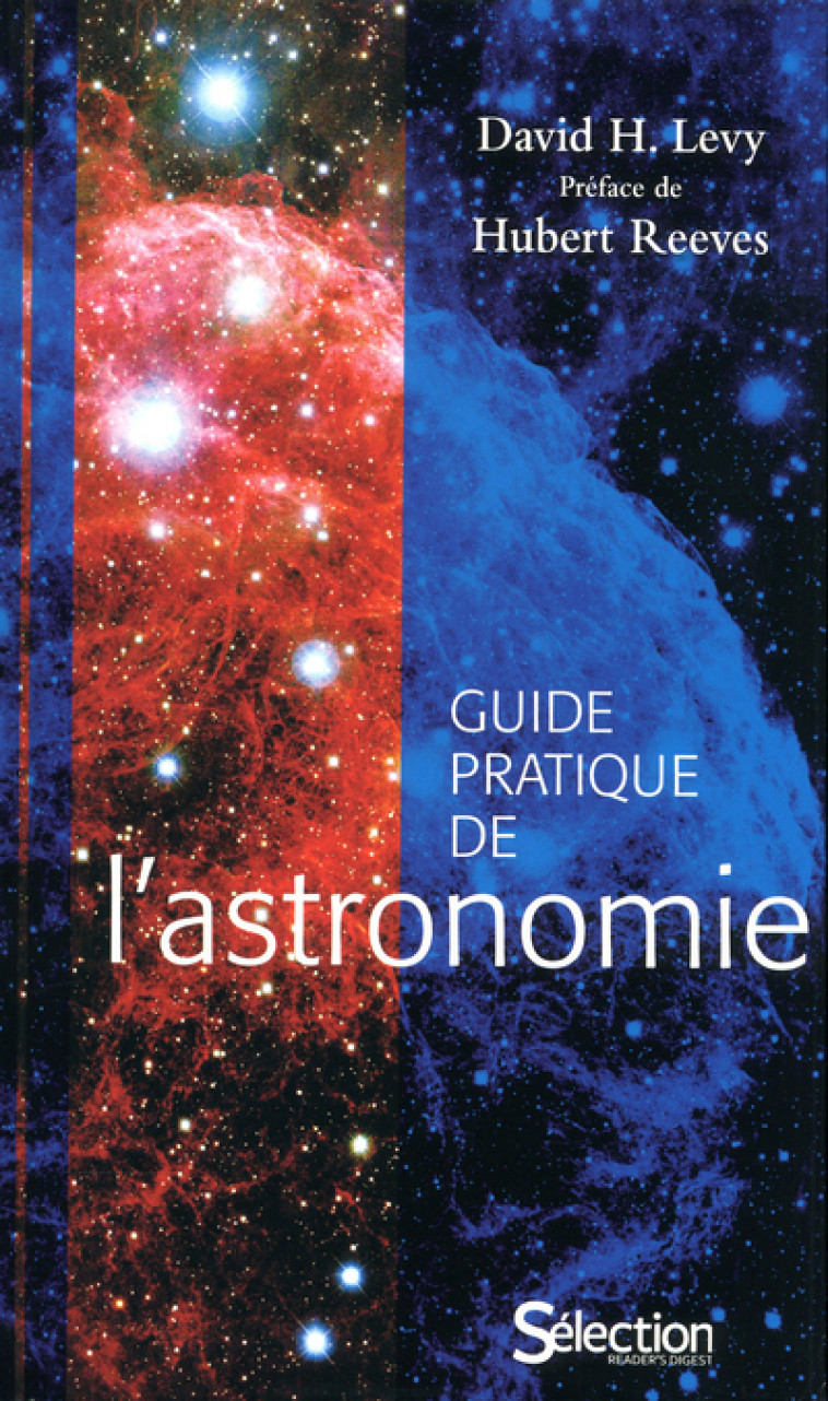 Guide pratique de l'astronomie - David H. Levy,  Collectif - SELECTION READE