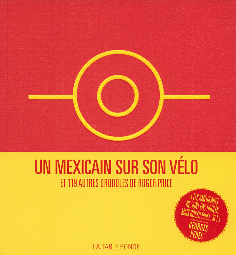 Un Mexicain sur son vélo et 119 autres Droodles - Roger PRICE, Jean-Christophe Napias - TABLE RONDE