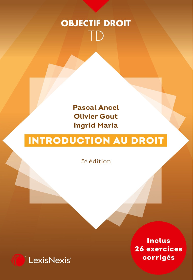 Introduction au droit - Ingrid Maria, Olivier Gout, Pascal Ancel - LEXISNEXIS