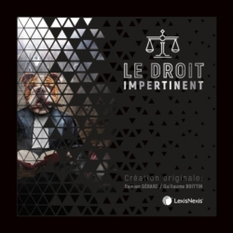 le droit impertinent - Damien Gérard, Guillaume Boittin - LEXISNEXIS