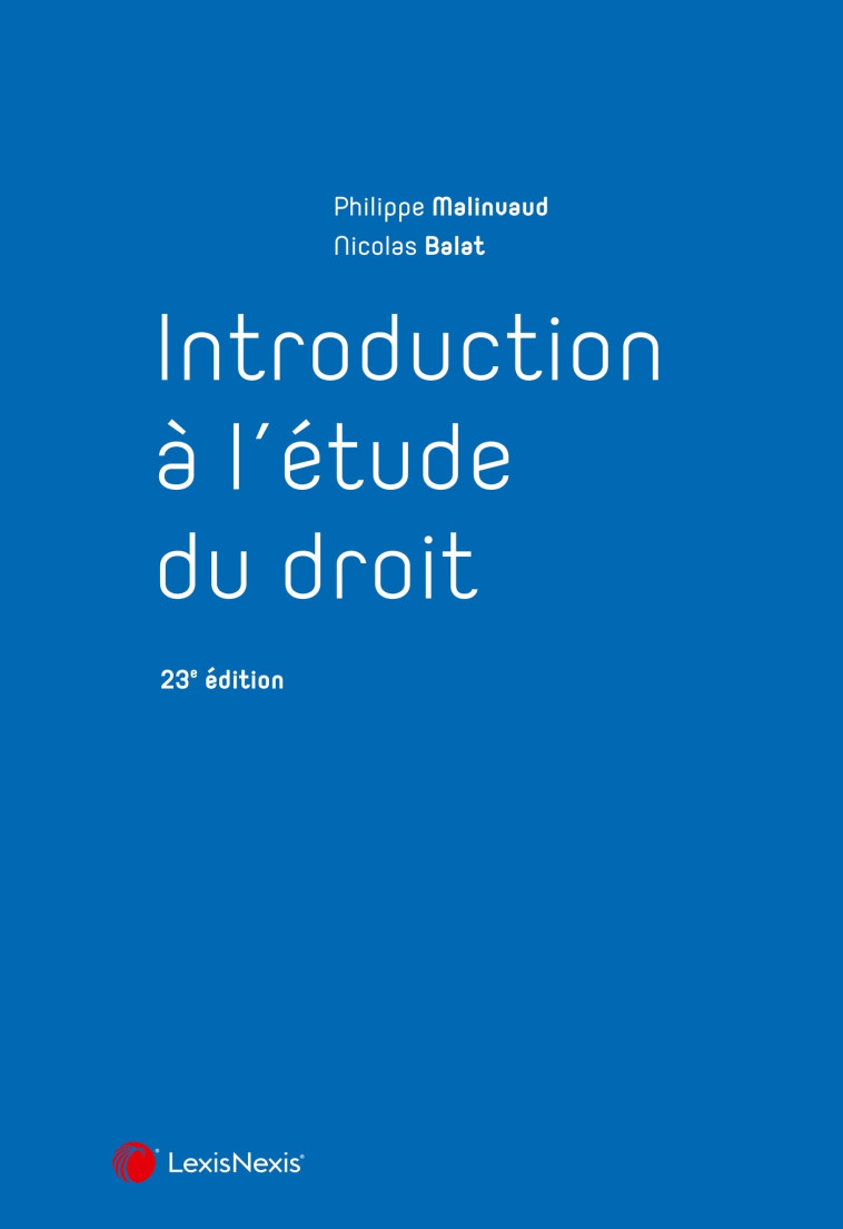 Introduction à l'étude du droit - Philippe Malinvaud, Nicolas Balat - LEXISNEXIS