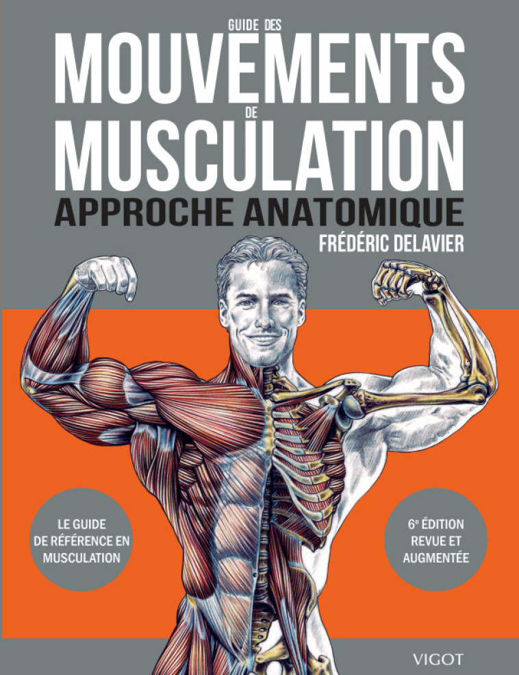 Guide des mouvements de musculation - Frédéric Delavier - VIGOT