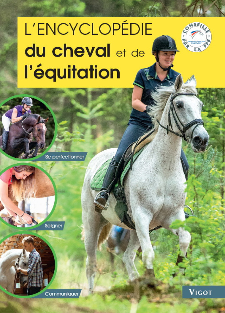 L'encyclopédie du cheval et de l'équitation - Guillaume Henry, Alain Laurioux, Marine Oussedik - VIGOT