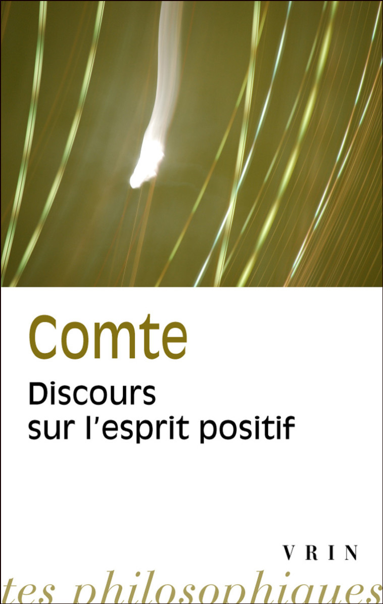 Discours sur l'esprit positif - Auguste Comte, Annie Petit - VRIN