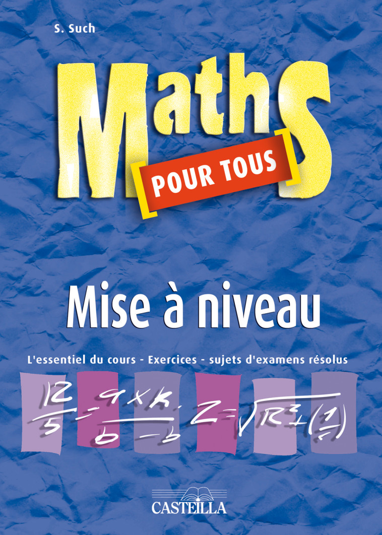 Maths pour tous - Mise à niveau - Manuel élève - SIMONE Such - DELAGRAVE