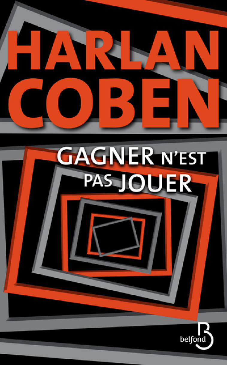 Gagner n'est pas jouer - Harlan Coben, Roxane Azimi - BELFOND