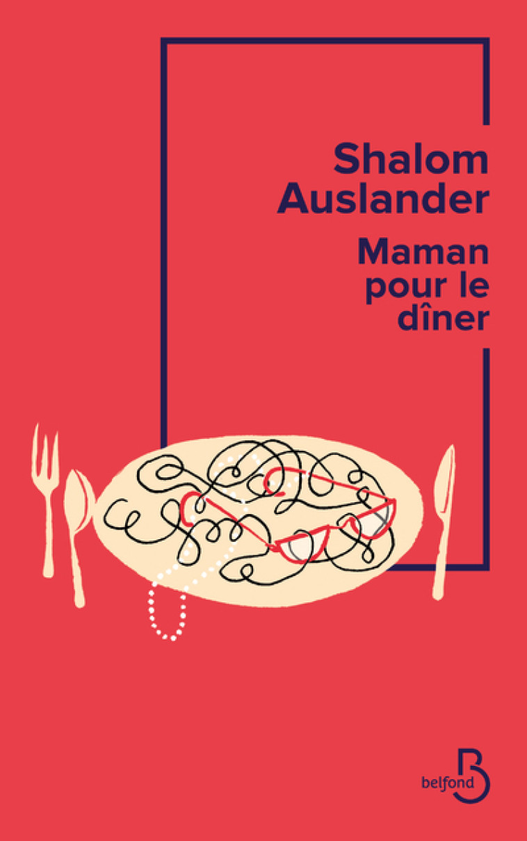 Maman pour le dîner - Shalom Auslander, Catherine Gibert - BELFOND