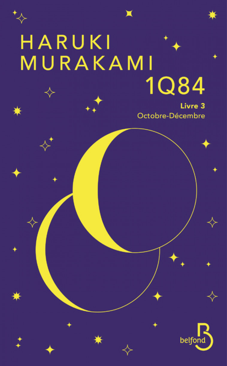 1Q84 - livre 3 Octobre-Décembre - Haruki Murakami, Hélène Morita - BELFOND