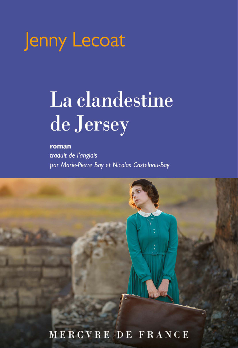 La clandestine de Jersey - Jenny Lecoat, Marie-Pierre Bay, Nicolas Castelnau-Bay - MERCURE DE FRAN