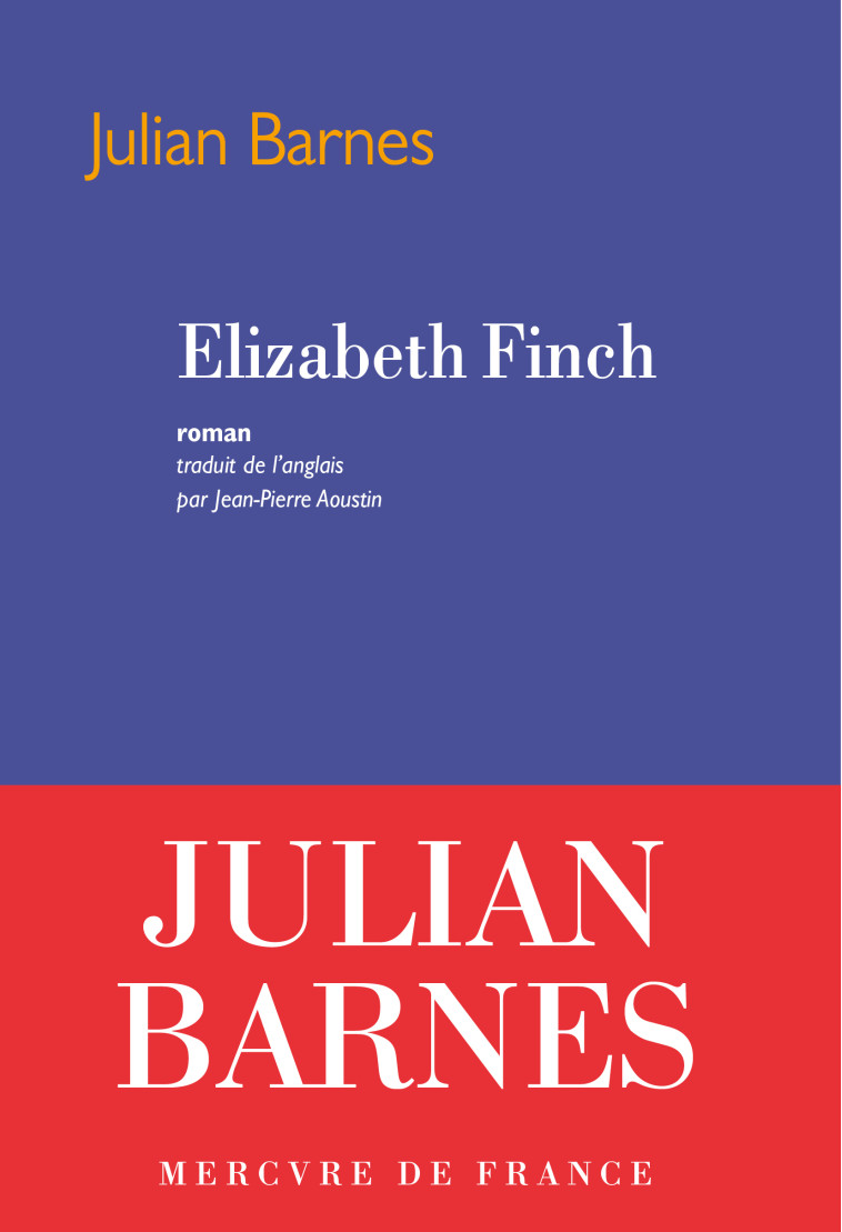 Elizabeth Finch - Julian Barnes, Jean-Pierre Aoustin - MERCURE DE FRAN