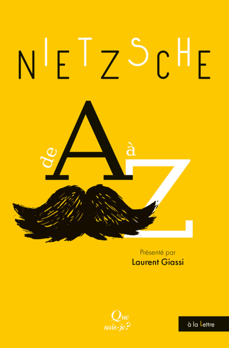 Nietzsche de A à Z - Laurent Giassi, Laurent Giassi - QUE SAIS JE