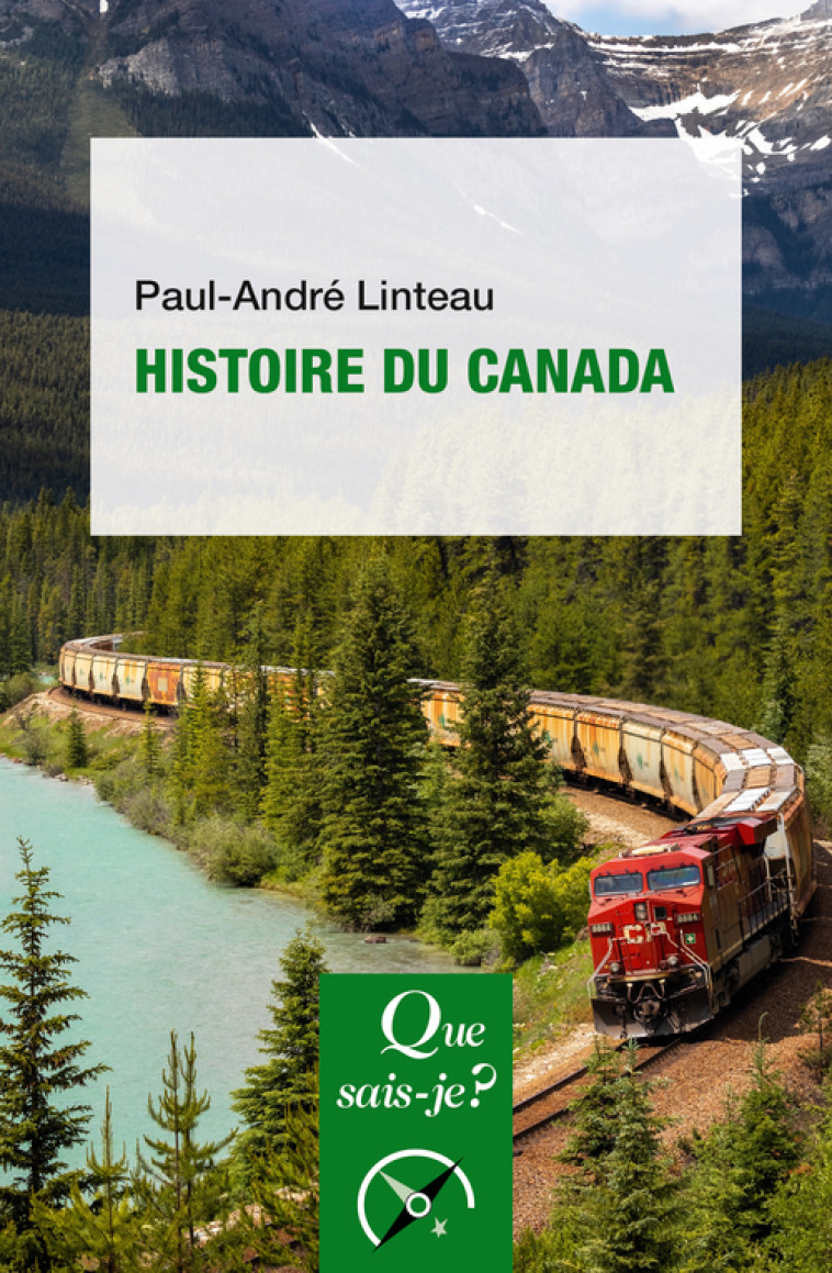 Histoire du Canada - Paul-André Linteau - QUE SAIS JE