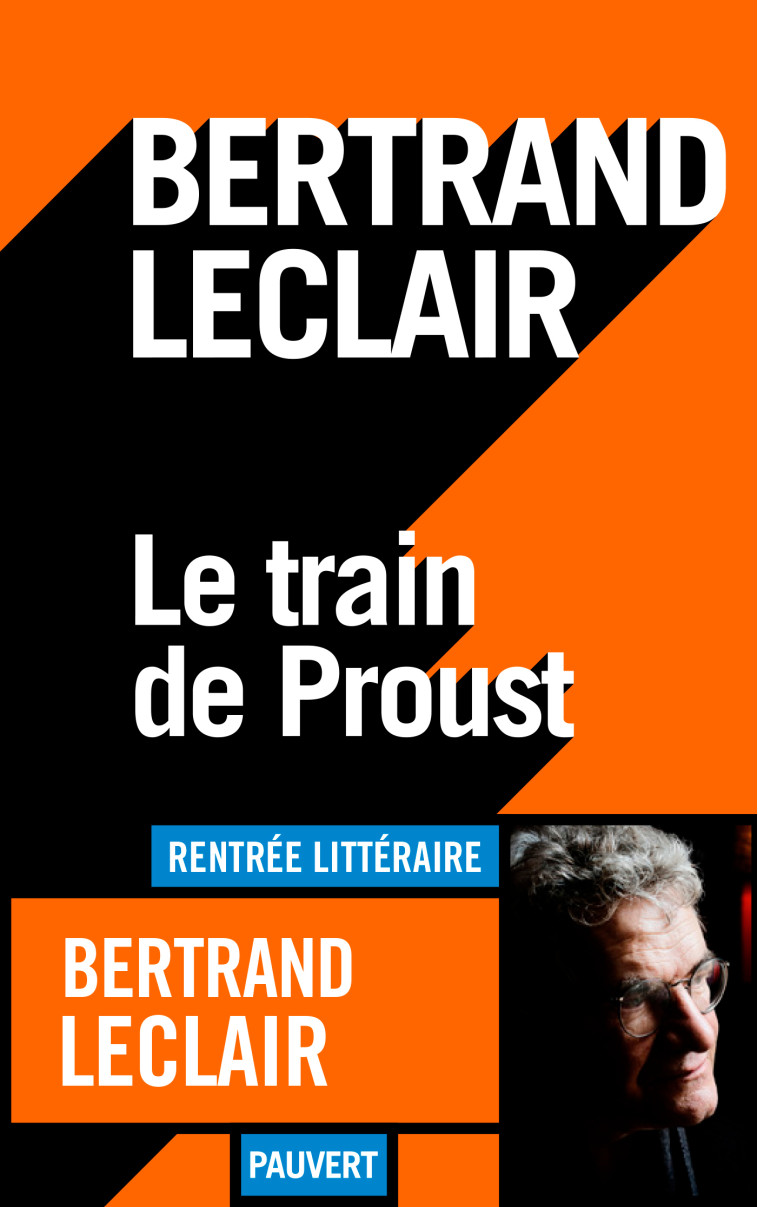 Le train de Proust - Bertrand Leclair - PAUVERT