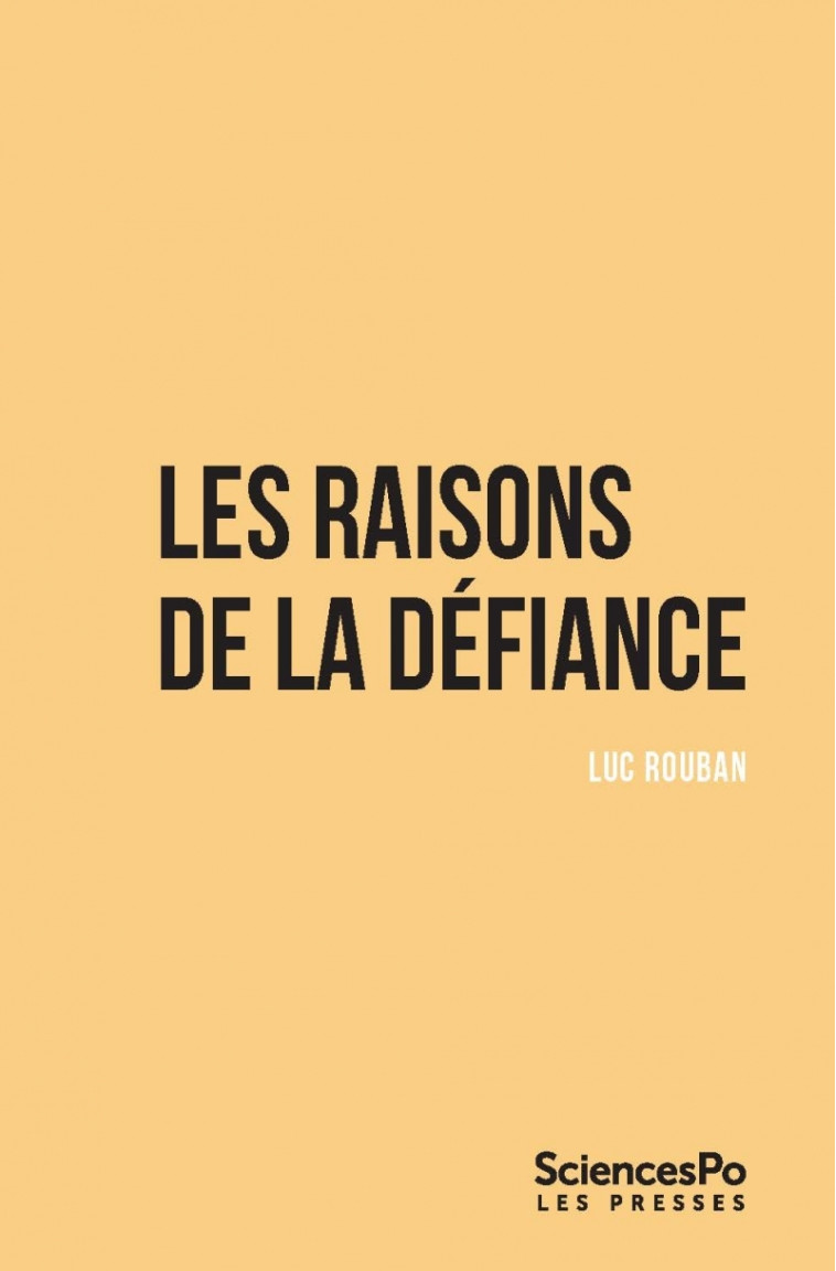 Les raisons de la défiance - Luc Rouban - SCIENCES PO