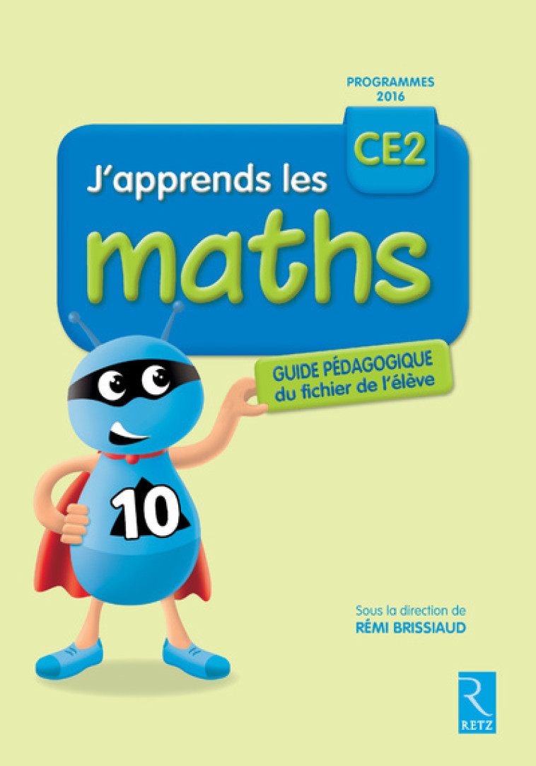 J'apprends les maths CE2 livre du maître Fichier - Rémi Brissiaud, André Ouzoulias, François Lelièvre, Pierre Clerc - RETZ