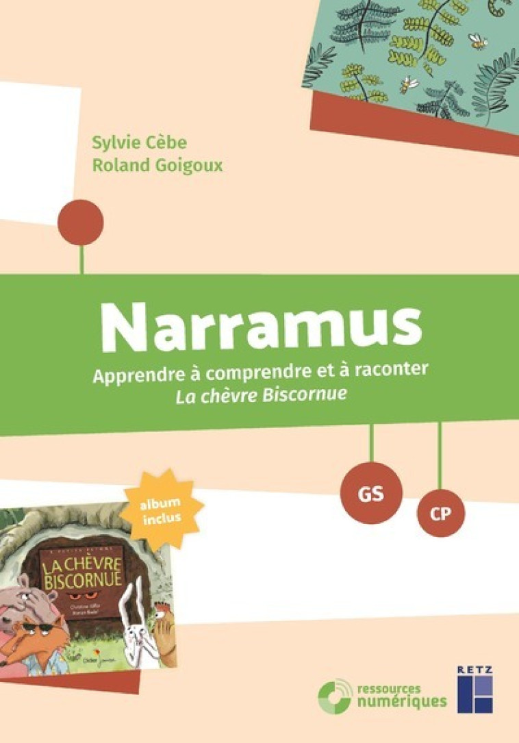 Narramus : La chèvre Biscornue GS-CP + CD-Rom + Album - Sylvie Cèbe, Roland Goigoux - RETZ