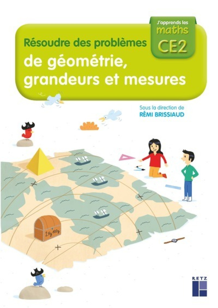 Cahier Résoudre des problèmes de géométrie, grandeurs et mesures CE2 - Rémi Brissiaud, Ernest Robert - RETZ