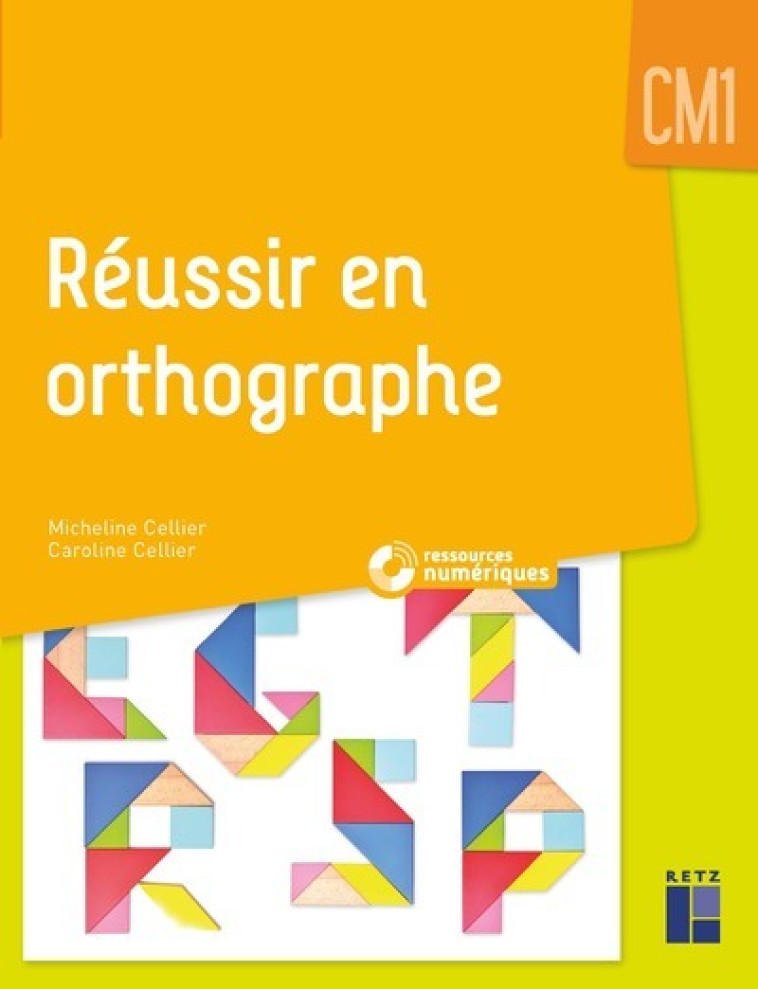 Réussir en orthographe CM1 + CD Rom - Caroline Cellier, Micheline Cellier - RETZ