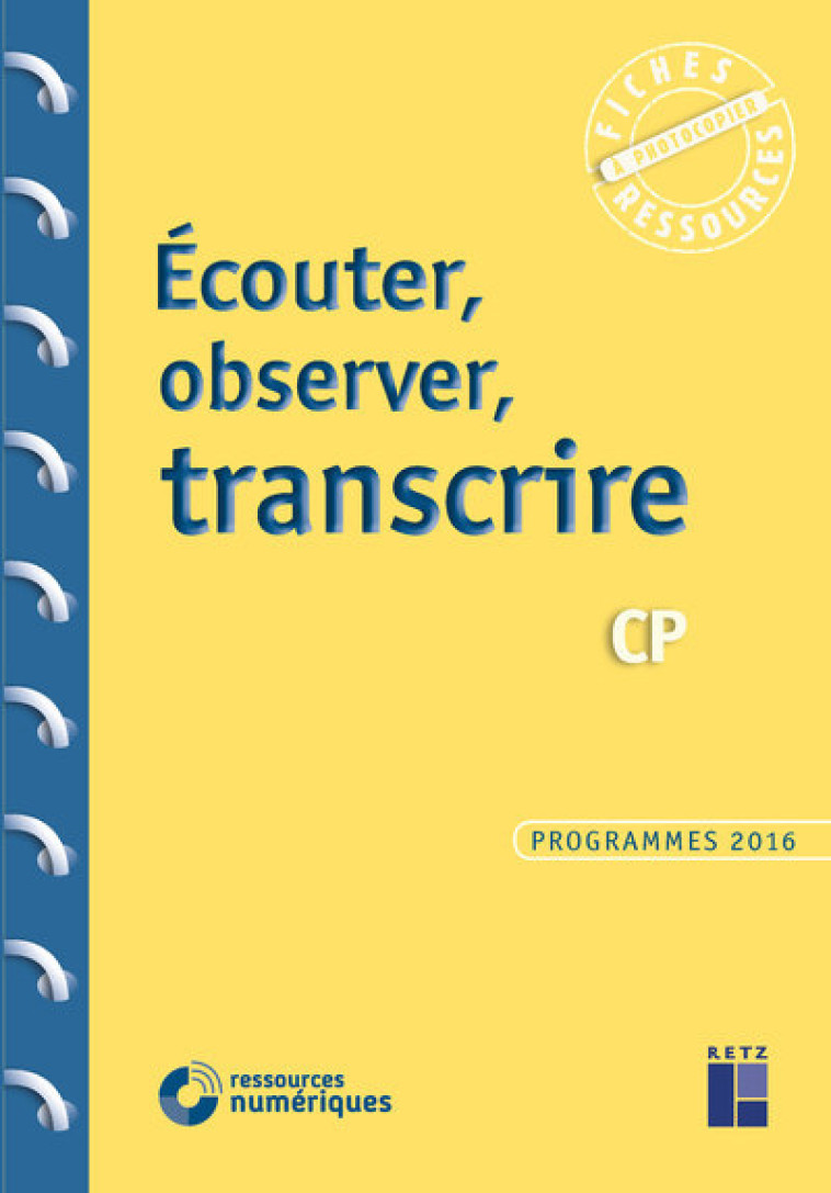 Écouter, observer, transcrire au CP + CD Rom - Frédéric Adrie - RETZ