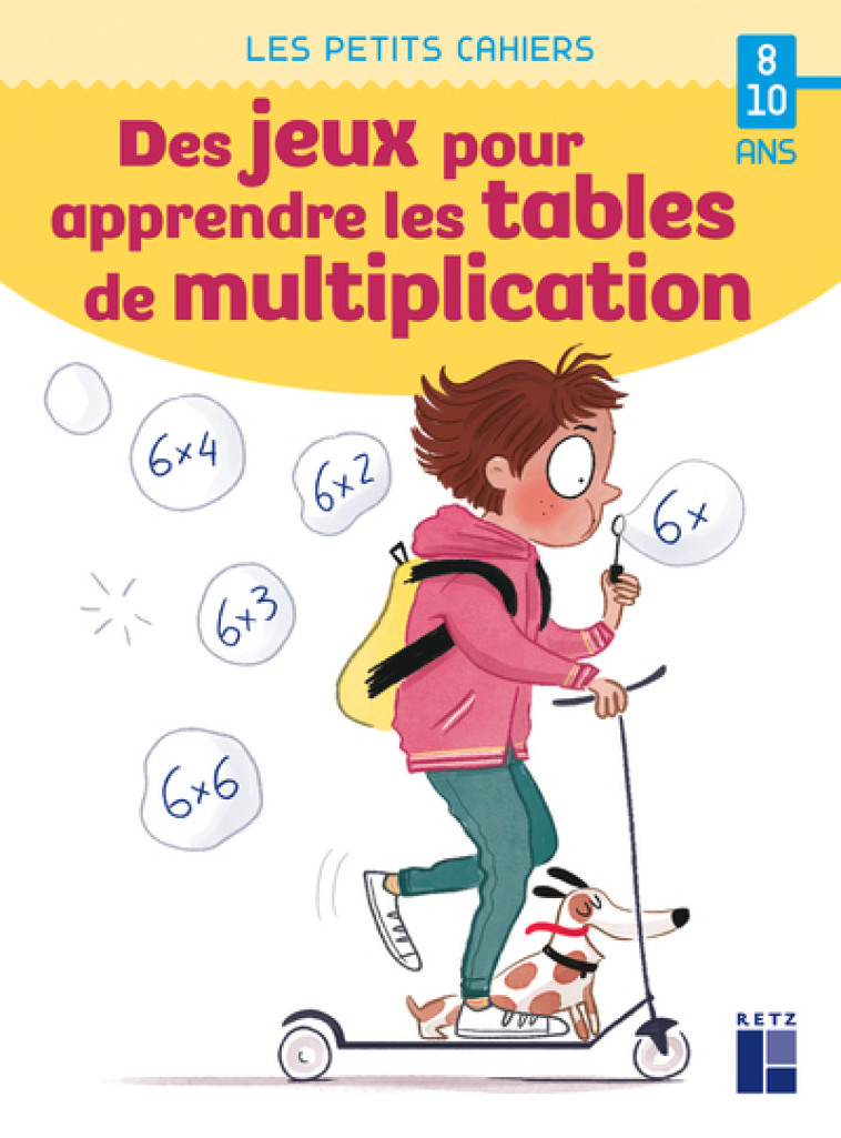 Des jeux pour apprendre les tables de multiplication - 8-10 ans - Céline Monchoux, Lionel Darian - RETZ