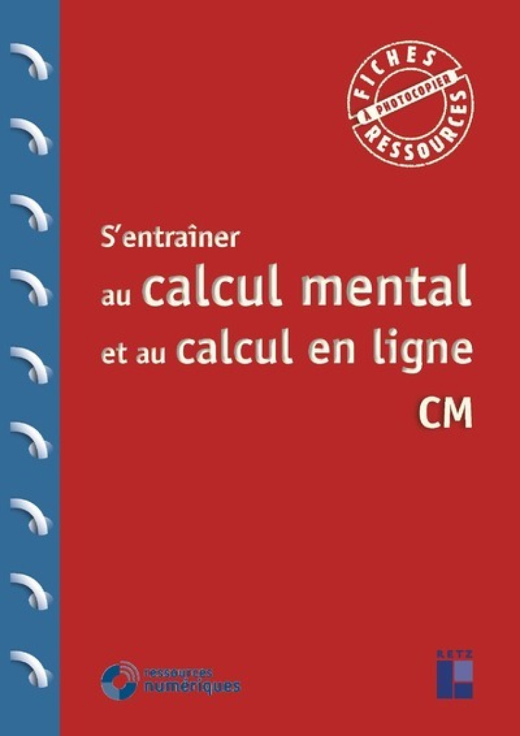 S'entrainer au calcul mental et au calcul en ligne CM + Téléchargement - Jean-Luc Caron, Jean-François Quilfen, Julie Olivier - RETZ