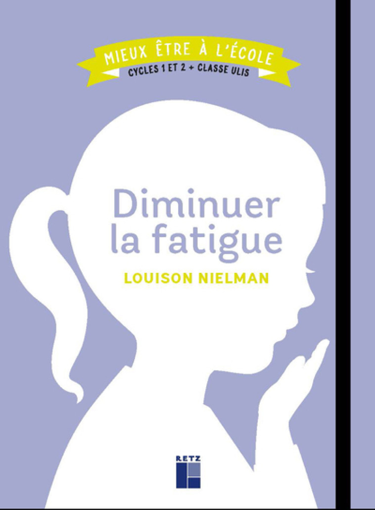 Diminuer la fatigue Cycles 1 et 2 + Classe ULIS - Louison Nielman - RETZ