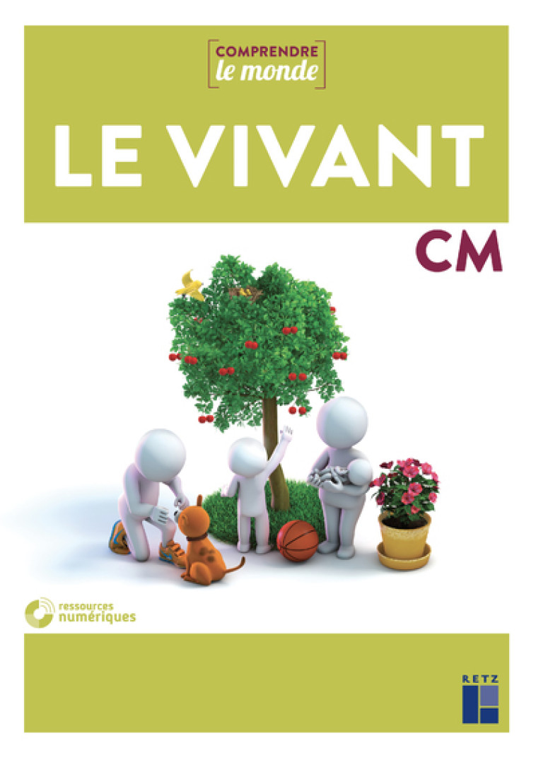 Sciences CM - Le vivant + DVD-Rom + Téléchargement - Laurence Dedieu, Michel Kluba, Aurélie Raoul-Bellanger - RETZ