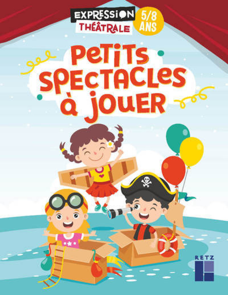 Petits spectacles à jouer 5-8 ans - Collectif Collectif - RETZ