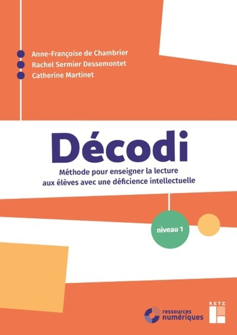 Décodi - Méthode pour enseigner la lecture aux élèves avec une déficience intellectuelle + télécharg - Catherine Martinet, Anne-Françoise de Chambrier, Rachel Sermier Dessemontet - RETZ