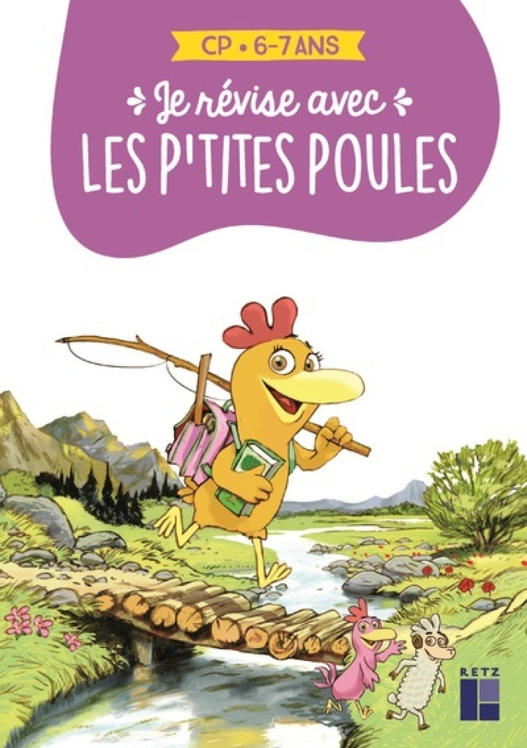 Je révise aves les P'tites Poules CP 6-7 ans - Christian Heinrich, Christian Jolibois, Loïc Audrain, Sébastien Chebret, Sandra Lebrun - RETZ